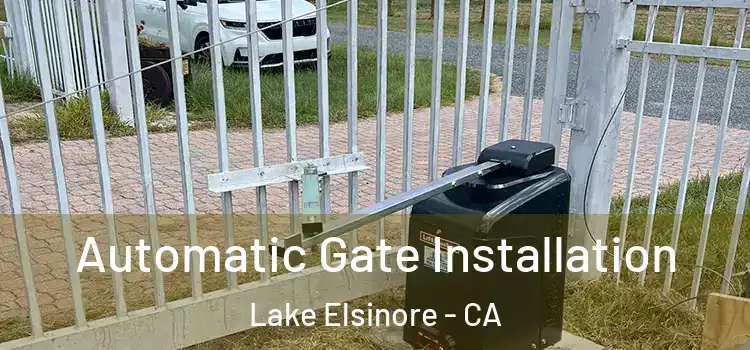  Automatic Gate Installation Lake Elsinore - CA