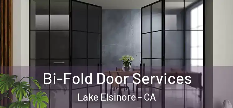 Bi-Fold Door Services Lake Elsinore - CA