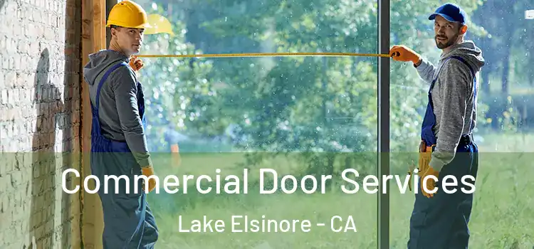 Commercial Door Services Lake Elsinore - CA