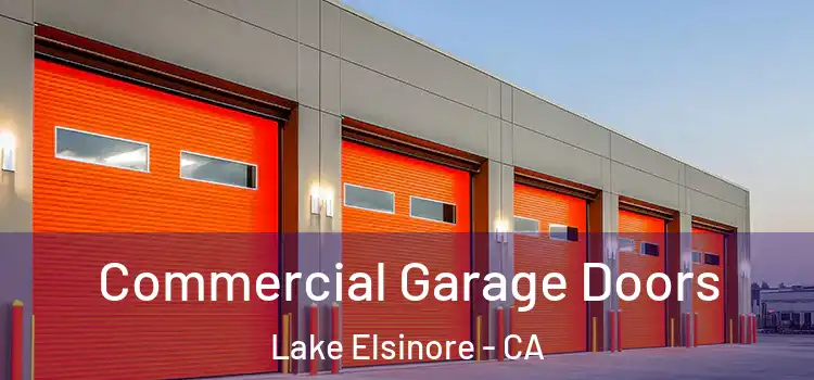  Commercial Garage Doors Lake Elsinore - CA