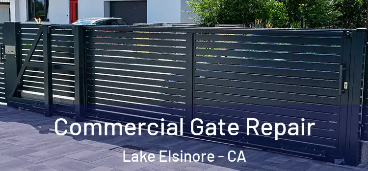 Commercial Gate Repair Lake Elsinore - CA