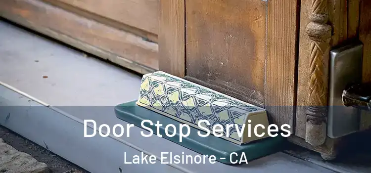  Door Stop Services Lake Elsinore - CA