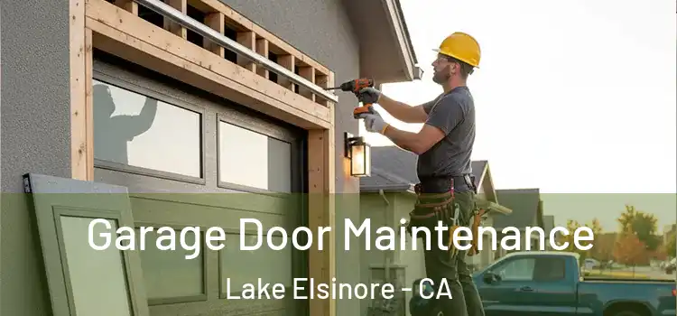 Garage Door Maintenance Lake Elsinore - CA