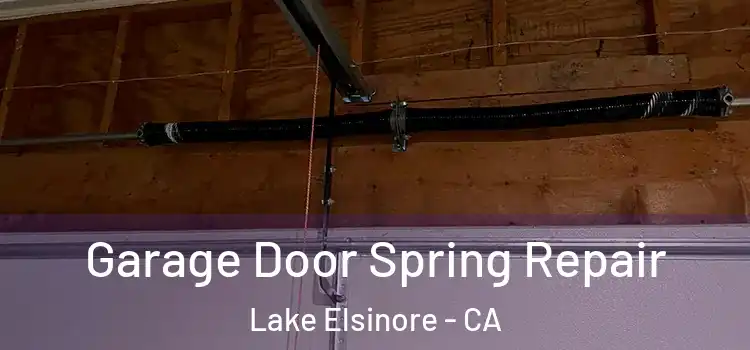  Garage Door Spring Repair Lake Elsinore - CA