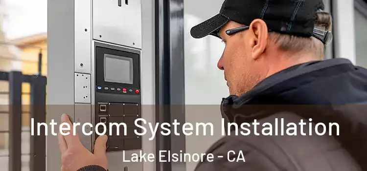  Intercom System Installation Lake Elsinore - CA