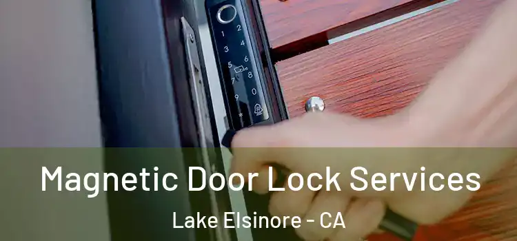 Magnetic Door Lock Services Lake Elsinore - CA