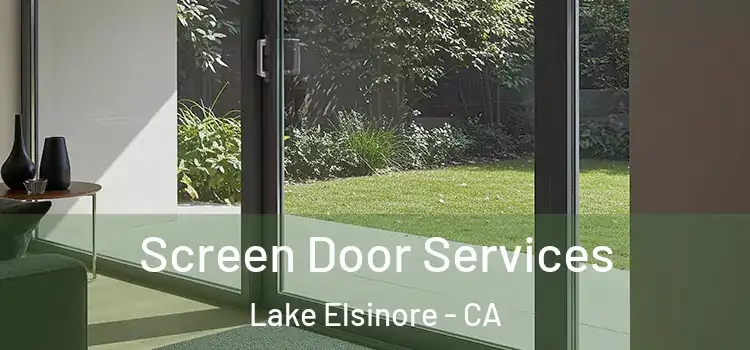  Screen Door Services Lake Elsinore - CA
