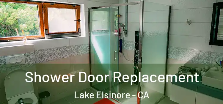 Shower Door Replacement Lake Elsinore - CA